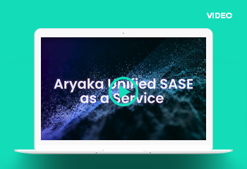 Aryaka Unified SASE as a Service Intro