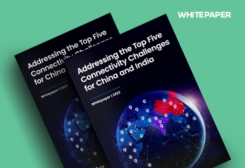 Addressing the Top Five Connectivity Challenges for China and India